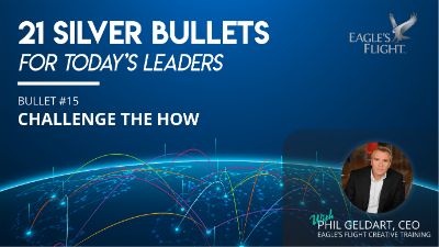 Silver Bullets – Challenge the How