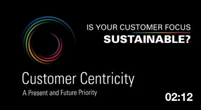 Customer Centricity – Customer Focus Sustainable