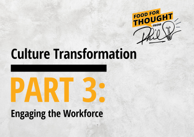 Culture Transformation – Part 3: Engaging the Workforce