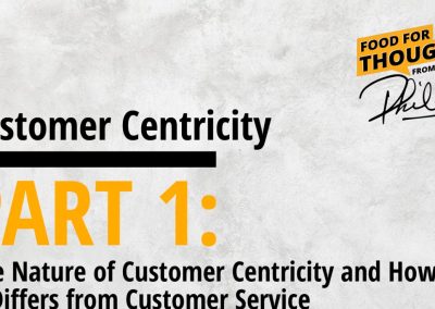 Customer Centricity – PART 1: The Nature of Customer Centricity and How it Differs from Customer Service